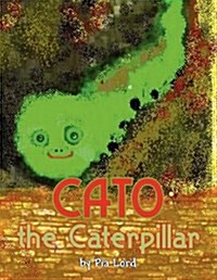 Cato the Caterpillar (Paperback)