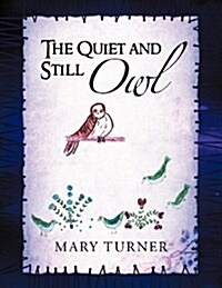 The Quiet and Still Owl (Paperback)