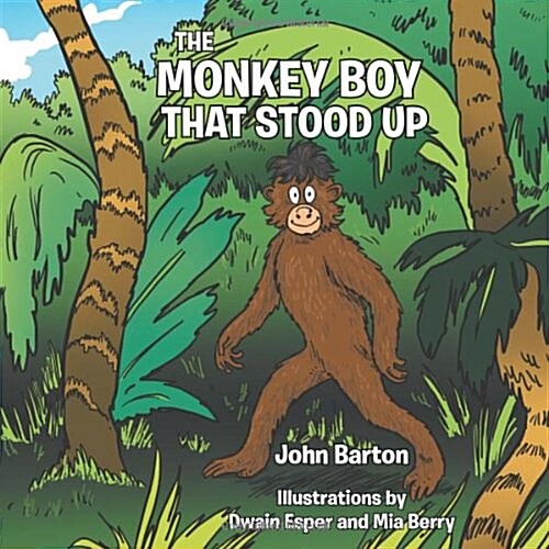 The Monkey Boy That Stood Up (Paperback)