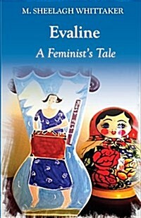 Evaline: A Feminists Tale (Paperback)