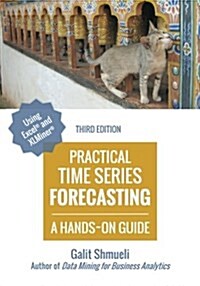 Practical Time Series Forecasting: A Hands-On Guide [3rd Edition] (Paperback)