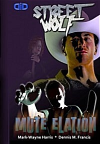 Mute Elation: A Street Wolf Graphic Novel (Paperback)