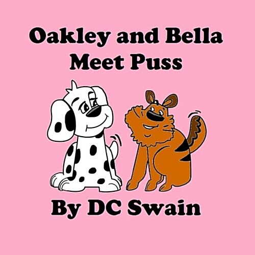 Oakley and Bella Meet Puss (Paperback)
