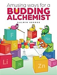 Amusing Ways for a Budding Alchemist (Paperback)