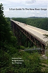 5.Fun Guide to the New River Gorge, Volume One, Bridge Buttress (Paperback)