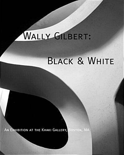 Wally Gilbert: Black & White (Paperback)