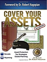 Cover Your Assets (3rd Edition): Asset Protection, Tax Strategies, Estate Planning (Paperback)