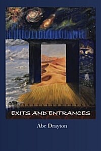 Exits and Entrances (Paperback)