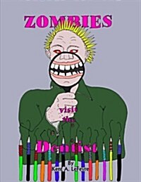 Zombies Visit the Dentist (Paperback)