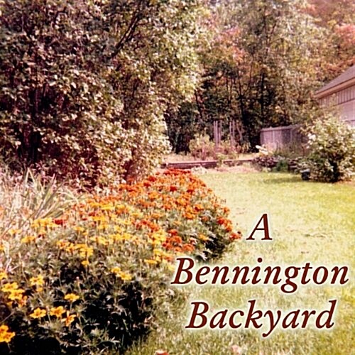 A Bennington Backyard (Paperback)