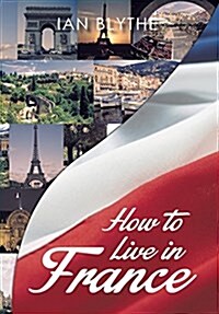 How to Live in France (Hardcover)