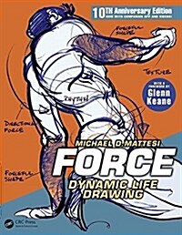 FORCE: Dynamic Life Drawing : 10th Anniversary Edition (Paperback, 3 ed)