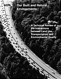 A Technical Review of the Interactions Between Land Use, Transportation and Environmental Quality (Paperback)