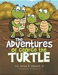 The Adventures of George the Turtle (Paperback)