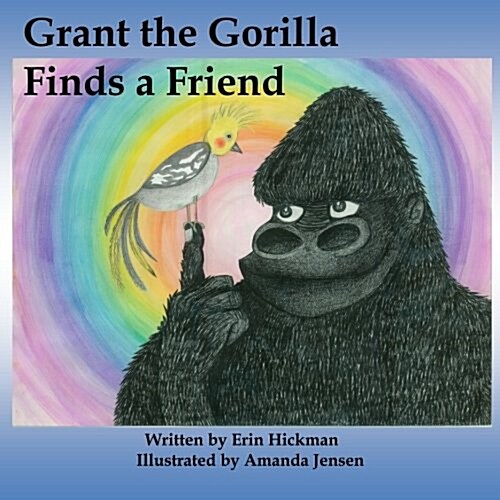 Grant the Gorilla Finds a Friend (Paperback)