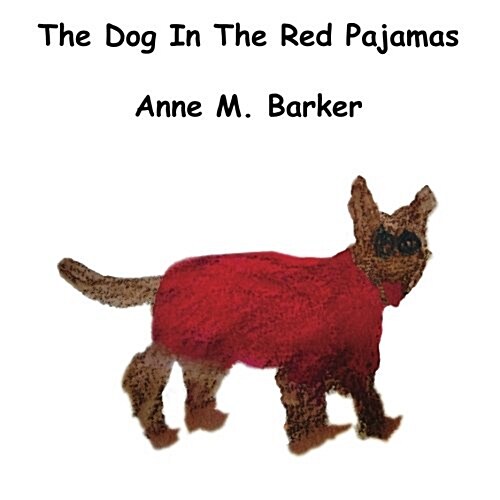 The Dog in the Red Pajamas (Paperback)