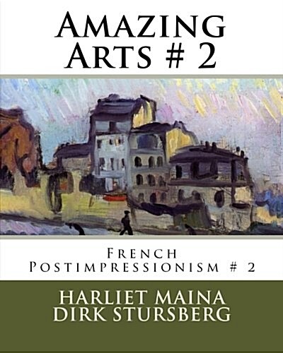 Amazing Arts # 2: French Postimpressionism # 2 (Paperback)