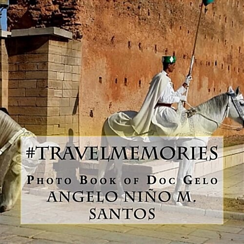 #Travelmemories: Photo Book of Doc Gelo (Paperback)