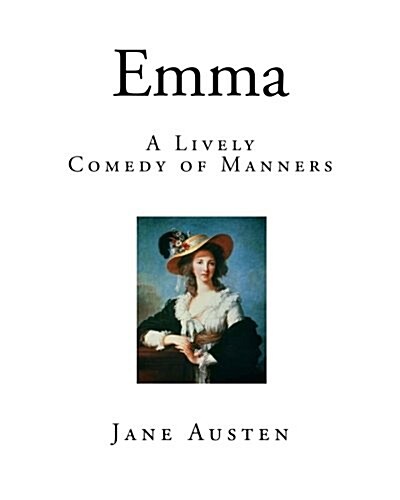 Emma: A Lively Comedy of Manners (Paperback)