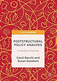 Poststructural Policy Analysis : A Guide to Practice (Hardcover)