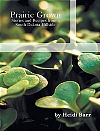 Prairie Grown (Hardcover)