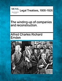 The Winding-Up of Companies and Reconstruction. (Paperback)