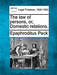 The Law of Persons, Or, Domestic Relations. (Paperback)