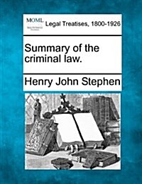 Summary of the Criminal Law. (Paperback)