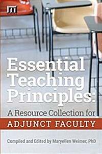 Essential Teaching Principles: A Resource Collection for Adjunct Faculty (Paperback)