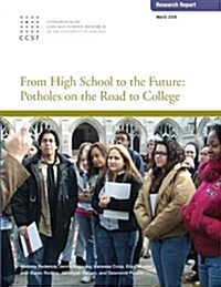 From High School to the Future: Potholes on the Road to College (Paperback)