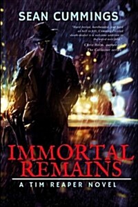 Immortal Remains: A Tim Reaper Novel (Paperback)