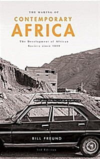 The Making of Contemporary Africa : The Development of African Society since 1800 (Hardcover, 3rd ed. 2090)