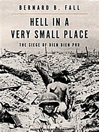 Hell in a Very Small Place: The Siege of Dien Bien Phu (Audio CD)