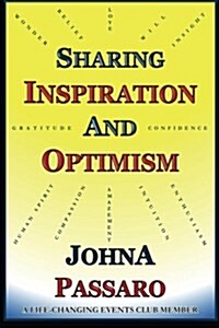 Sharing Inspiration and Optimism: Essays on Life by a Life-Changing Events Club Member (Paperback)