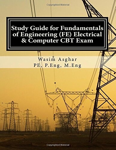 Study Guide for Fundamentals of Engineering (Fe) Electrical and Computer CBT Exam: Practice Over 400 Solved Problems Based on Ncees(r) Fe CBT Specific (Paperback)