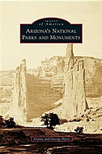 Arizonas National Parks and Monuments (Hardcover)