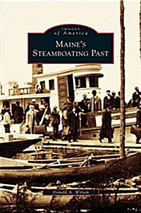 Maines Steamboating Past (Hardcover)