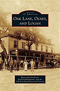 Oak Lane, Olney, and Logan (Hardcover)