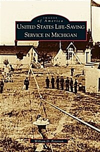 United States Life-Saving Service in Michigan (Hardcover)