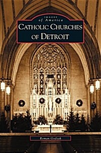 Catholic Churches of Detroit (Hardcover)