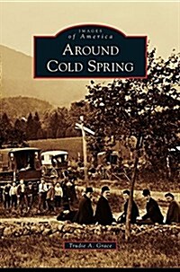 Around Cold Spring (Hardcover)