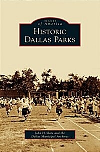 Historic Dallas Parks (Hardcover)