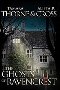 The Ghosts of Ravencrest: The Ravencrest Saga: Book One (Paperback)