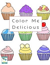 Color Me Delicious Coloring Book (Paperback)