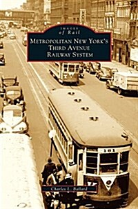 Metropolitan New Yorks Third Avenue Railway System (Hardcover)