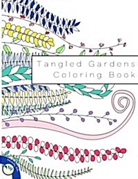 Tangled Gardens Coloring Book (Paperback)