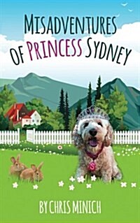 Misadventures of Princess Sydney (Paperback)