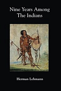 Nine Years Among the Indians (Paperback)