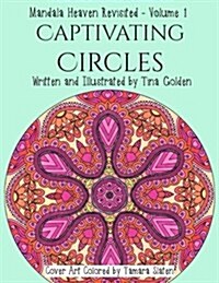 Captivating Circles: 30 Divinely Detailed Mandalas (Paperback)