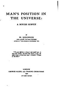 Mans Position in the Universe, a Rough Survey (Paperback)